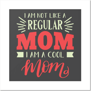 I'm not like a regular mom Posters and Art